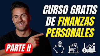 Aprende a Gestionar tus Finanzas Personales desde Cero 👉🏻 CURSO GRATIS PARTE II