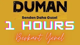 DUMAN-SENDEN DAHA GÜZEL 1 SAATLİK