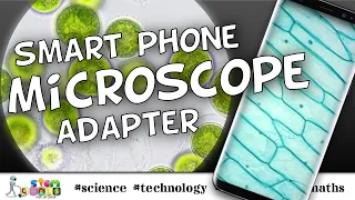 SMARTPHONE MICROSCOPE ADAPTER - the cheap way to film microscope images