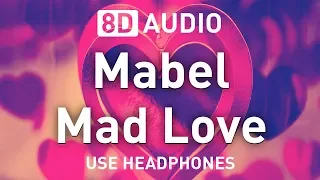 Mabel - Mad Love | 8D AUDIO 🎧