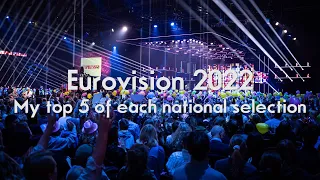 my top 5 of each national selection for eurovision 2022