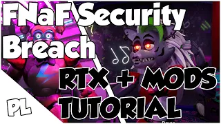 How to get the FNaF Security Breach ULTRA RTX + MODS TUTORIAL! (OUTDATED READ DESCIRPTION!)