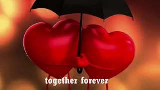 TOGETHER FOREVER - (Lyrics)