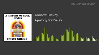 Apology for Delay