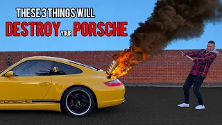 3 things that DESTROY your Porsche [EASY FIX]