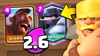 BASTA... METTO il GRAN CAVALIERE nel 2.6! - Clash Royale