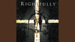 Rightfully（TVアニメゴブリンスレイヤーOPテーマ）