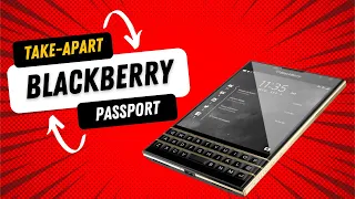 Blackberry Passport Take apart and assembly Tutorial