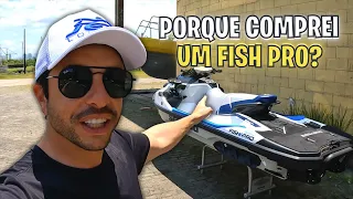 QUAIS AS VANTAGENS DE TER UM JET SKI SEADOO FISH PRO 170?| PORQUE  QUE COMPREI UM FISH PRO?