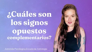 Qué son los SIGNOS OPUESTOS COMPLEMENTARIOS