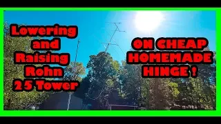 Lowering and Raising Rohn 25 Tower w/ CHEAP DIY Homemade Hinge!