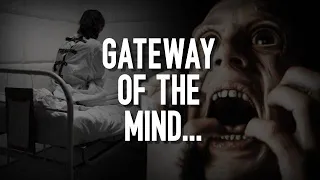 Gateway of the Mind | A Disturbing Psychological Horror Story | CREEPYPASTA