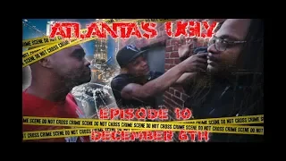 ATLANTA'S UGLY | SEASON 4 | EPISODE 10 - (Atlanta web series 2019)