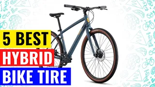 Top 5 Best Hybrid Bike Tire In 2023