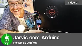 Jarvis com Arduino - Agora você vai viajar nas ideias!