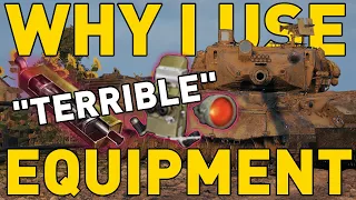 Why I use "TERRIBLE" equipment in World of Tanks!