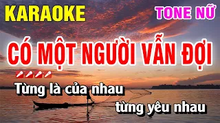 Karaoke Có Một Người Vẫn Đợi Tone Nữ Dễ Hát | Nguyễn Linh