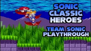 Sonic Classic Heroes: Team Sonic Playthrough