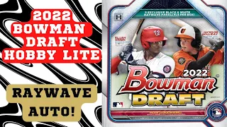 RAYWAVE AUTO! 💥 - 2022 Bowman Draft Hobby Lite Box Opening 2 -  Great Box!