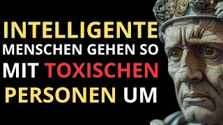 10 intelligente Wege, mit toxischen Menschen umzugehen | Stoische Philosophie