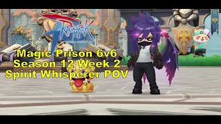 Ragnarok M Eternal Love: Rank Magic Prison 6v6 Season 12 - Week 2 - Spirit Whisperer POV