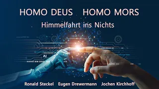 HOMOS DEUS - HOMO MORS - Himmelfahrt ins Nichts