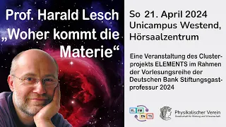 Aufzeichnung: Harald Lesch "Woher kommt die Materie?"