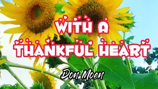 WITH A THANKFUL HEART (With Lyrics) | Don Moen