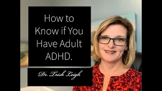 How to Know if You Have Adult ADHD.