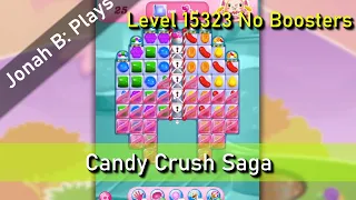 Candy Crush Saga Level 15323 No Boosters