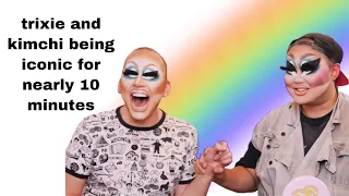 trixie and kimchi being ICONIC for nearly 10 minutes