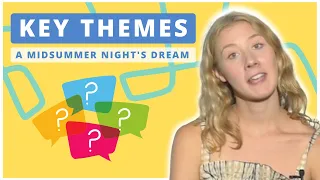 A Midsummer Night's Dream - Key Themes