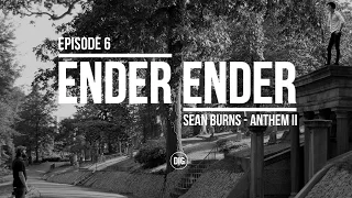 DIG BMX - ENDER ENDER - SEAN BURNS IN ANTHEM II