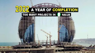 21 Mega Projects In Nigeria Completing In 2022