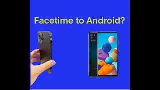 iOS 15 Facetime to Android