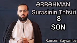 "Ərrəhman" surəsinin tərcümə və qısa izahı-8-Rəmzin Bayramov-19.05.2024