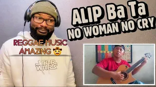 Alip Ba Ta No Woman No Cry | the best reaction