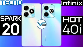 Tecno Spark 20 VS Infinix Hot 40i | Infinix Hot 40i VS Tecno Spark 20 | Infinix Hot 40 Series