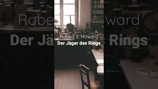 Robert E. Howard: Was ist mit dem mysteriösen Ring? - „Der Jäger des Rings“