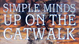 Simple Minds - Up On The Catwalk (alternate extended version)