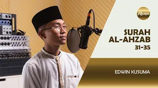 Surah AL AHZAB  31-35 || EDWIN KUSUMA || MA/HAD AL FIRQOH - AN NAJIYAH