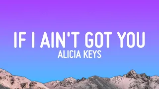 Alicia Keys - If I Ain't Got You (Lyrics)