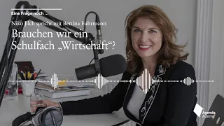 Brauchen wir ein Schulfach „Wirtschaft“? | Eine Frage noch … Wirtschaftspädagogin Bettina Fuhrmann