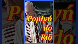 Popłyń do Rio - BodzioGas akordeon