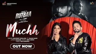 MUCHH | Dilpreet Dhillon | Simar Kaur | Dev Kharoud | Prince Kanwaljeet | Latest punjabi songs 2023