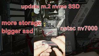 upgrading storage m.2 boot drive to a bigger netac nv7000 nvme ssd up to 7000mbs pcie 4x4