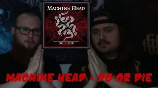 Machine Head - Do or Die Single Review