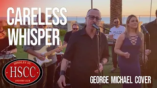 ‘CARELESS WHISPER’(GEORGE MICHAEL) Cover by The HSCC