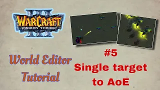 #5 Turn any single target ability to AoE | Warcraft 3 GUI Tutorial