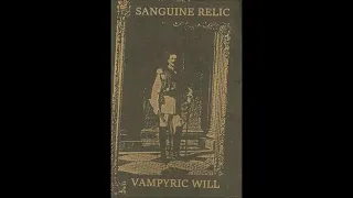 Sanguine Relic - Vampyric Will (full album) 2015